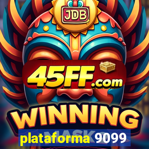 plataforma 9099